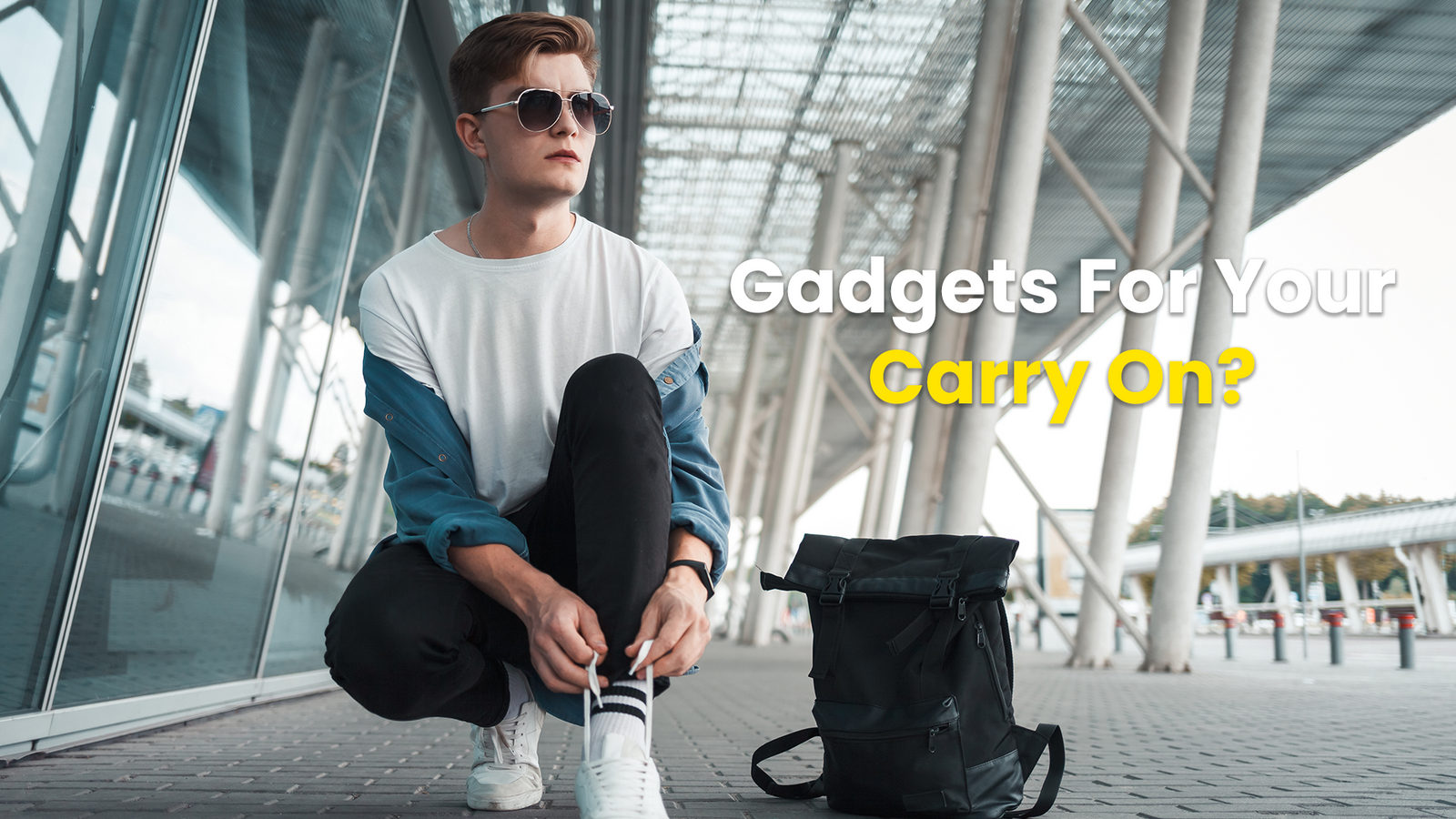 Traveling Guide: Gadgets You Can Bring With Your Carry On